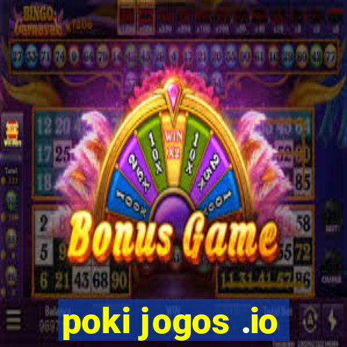 poki jogos .io